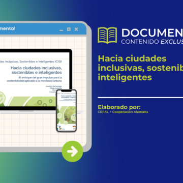 Hacia ciudades inclusivas, sostenibles e inteligentes
