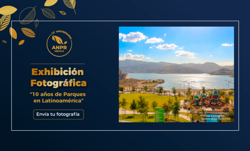 Exhibición Fotográfica “10 años de Parques en Latinoamérica”