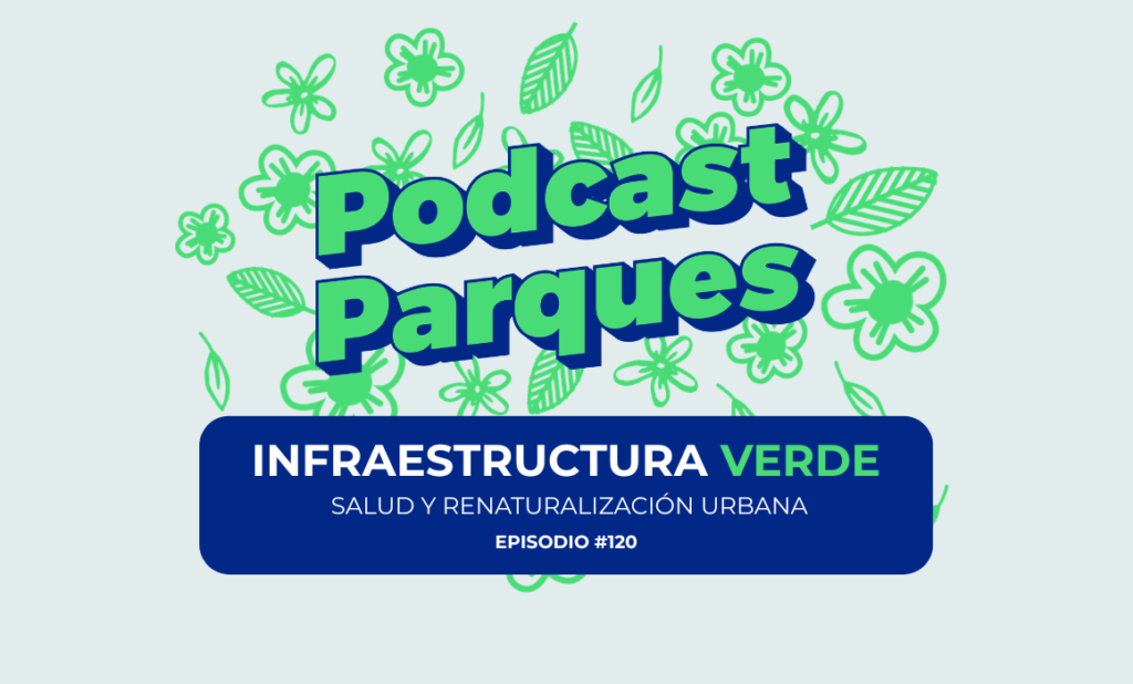 Infraestructura verde, salud y renaturalización urbana