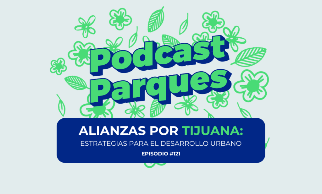 Alianzas por Tijuana: Estrategias para el Desarrollo Urbano