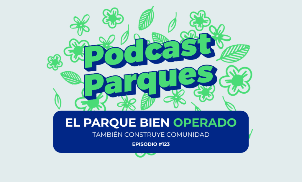 El parque bien operado también construye comunidad