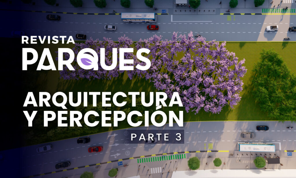 Arquitectura y Percepción, Parte 3